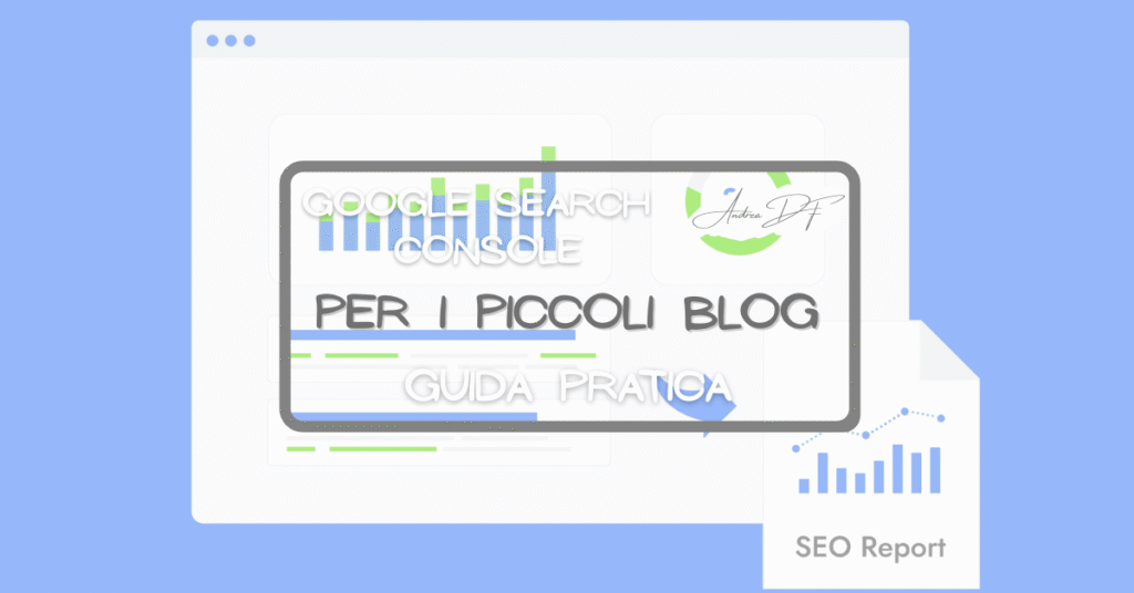 Come usare Google Search Console per piccoli blog